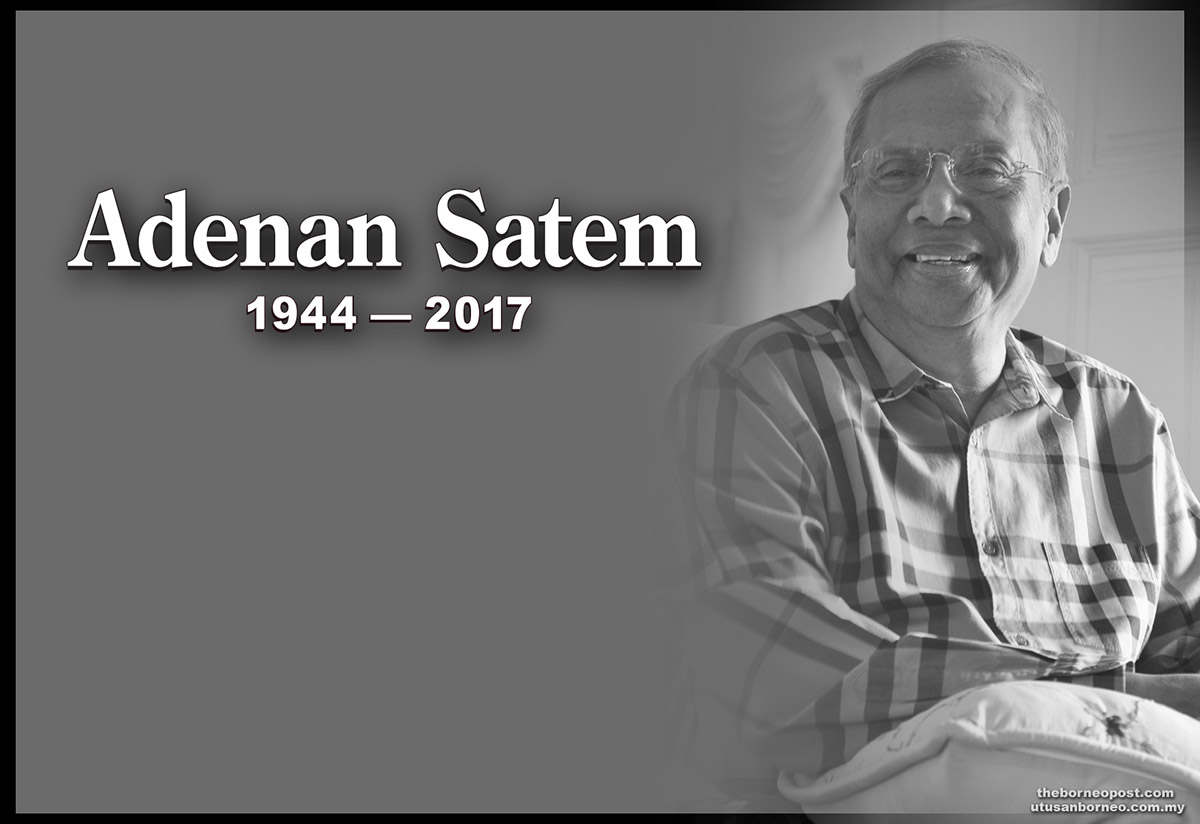 A tribute to Adenan Satem 1944 — 2017